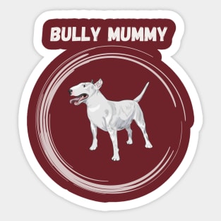 Bully mummy Sticker